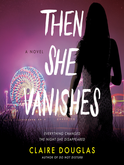 Title details for Then She Vanishes by Claire Douglas - Available